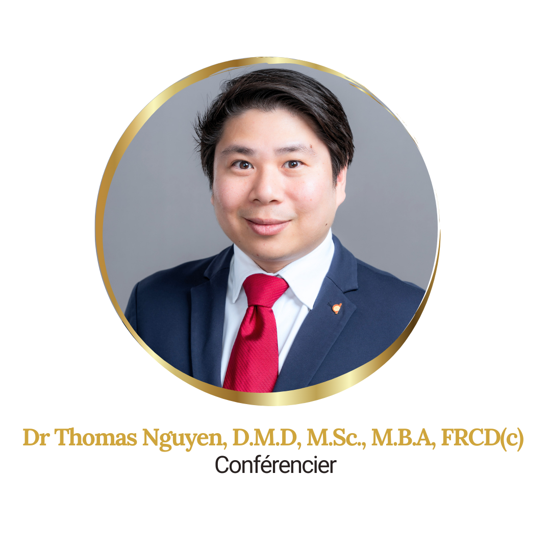Dr Thomas Nguyen, D.M.D, M.Sc., M.B.A, FRCD(c)