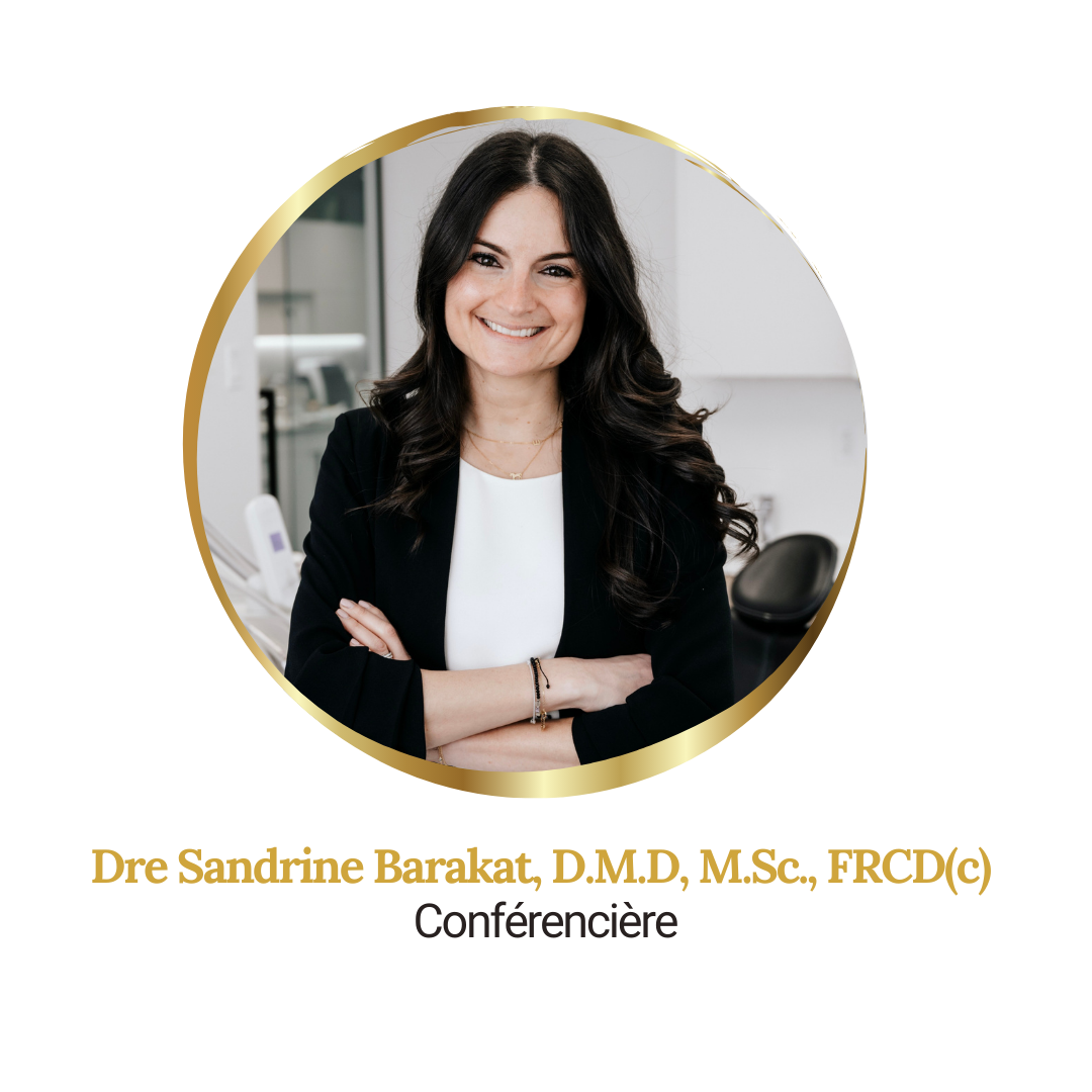 Dre Sandrine Barakat, D.M.D, M.Sc., FRCD(c)